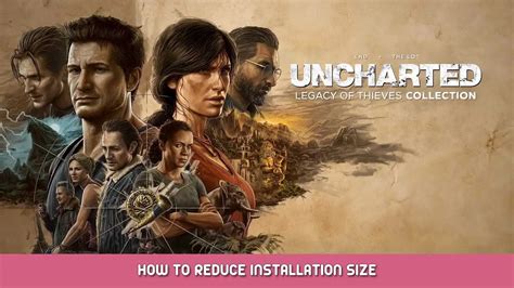 uncharted file upload|27GB Size Reduction at Uncharted: Legacy of Thieves Collection .